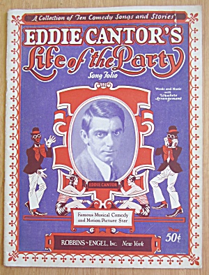 Eddie Cantor's Life Of The Party 1926 Song Folio