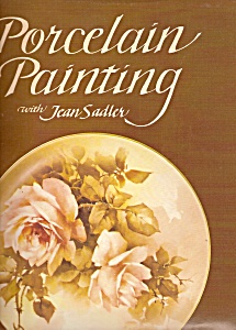 Porcelain Painting With Jean Sadler -vintage 1960s